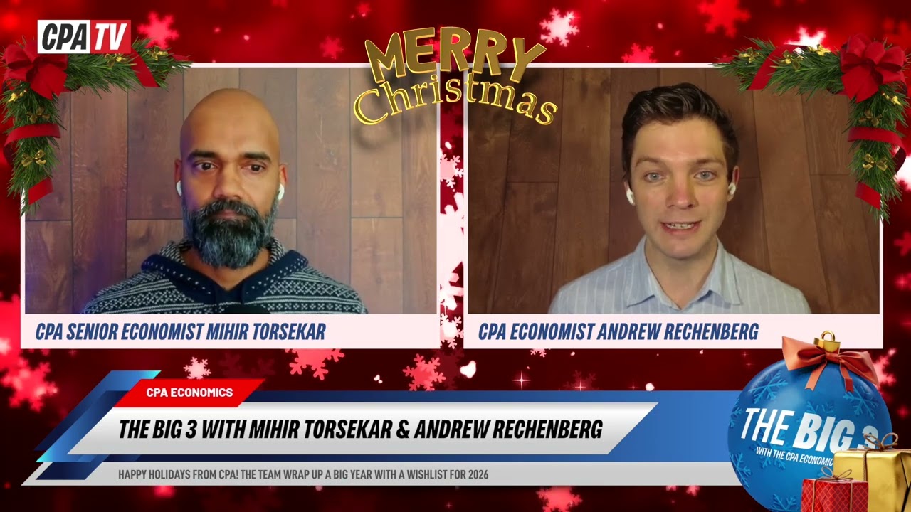 The Big 3: CPA's Economics Team Wraps Up a Big Year with a Wishlist for 2026 (Holiday Edition)