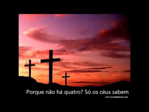 Three Wooden Crosses   As Três Cruzes de Madeira