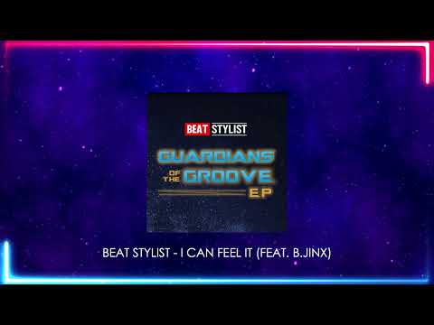 Beat Stylist - I Can Feel It (feat.  B.Jinx)