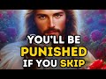 🛑"You'll Be Punished If You Skip"। God's message today #jesus   #godmessagetoday #godmessage