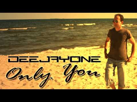 DeeJayOne - Only You