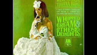Herb Alpert's Tijuana Brass - Lollipops And Roses