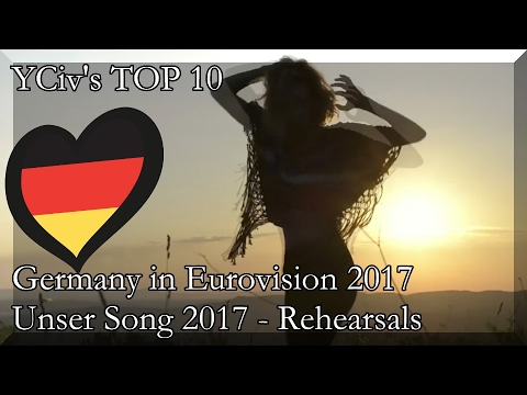 Germany in Eurovision 2017 - YCiv's TOP 10 - Unser Song - Rehearsal Impression