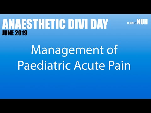 Management of Paediatric Acute Pain - Hannah King