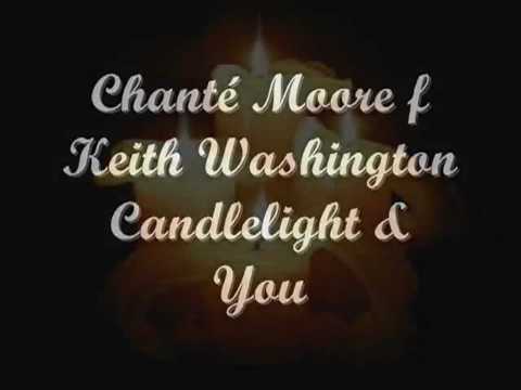 Chanté Moore Ft. Keith Washington - Candlelight & You
