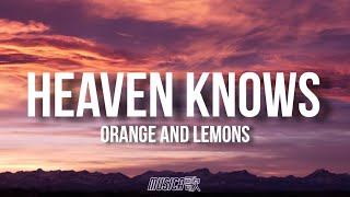 Orange &amp; Lemons - Heaven Knows ( This Angel Has Flown Away ) | ( Lyrics )