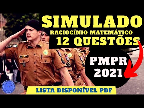 SIMULADO PMPR COM PDF 12 QUESTÕES DE RACIOCÍNIO MATEMÁTICO CONCURSO PMPR E BOMBEIRO 2021 grátis