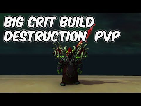 BIG CRIT BUILD  - 8.0.1 Destruction Warlock PvP - WoW BFA