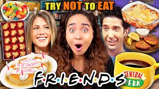 Try Not To Eat - Friends #2