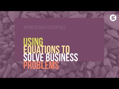 Using Equations to Solve Business Probelms