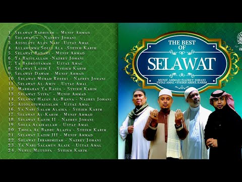 The Best Of SELAWAT By Munif Ahmad, Nazrey Johani, Ustaz Amal & Syeikh Abdul Karim