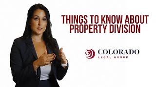 Property Division in a Colorado Divorce