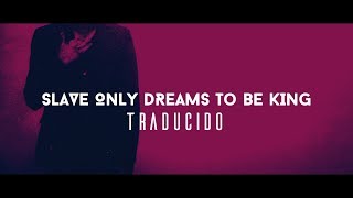 Marilyn Manson Slave Only Dreams To Be King TRADUCIDO