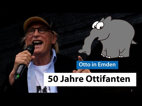50 Jahre Ottifanten - Otto feiert Jubiläum in Emden