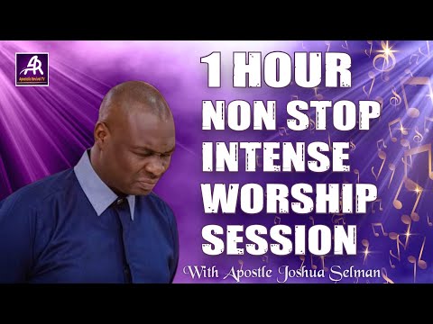 1 HOUR NON STOP INTENSE WORSHIP SESSION WITH APOSTLE JOSHUA SELMAN. #worship #holyspirit