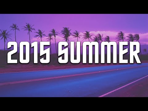 2015 summer vibes