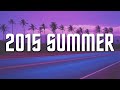 2015 Summer Vibes