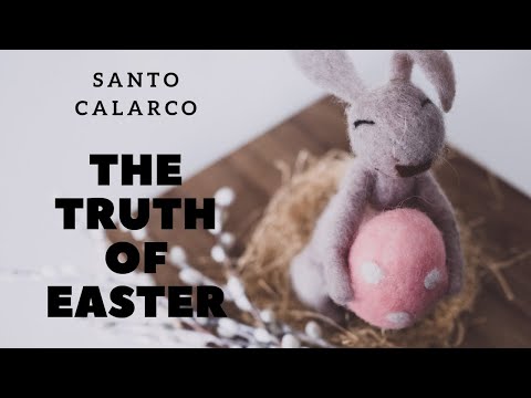 Santo Calarco: BiteSize - The TRUTH OF EASTER REVEALED - what religion never told you.