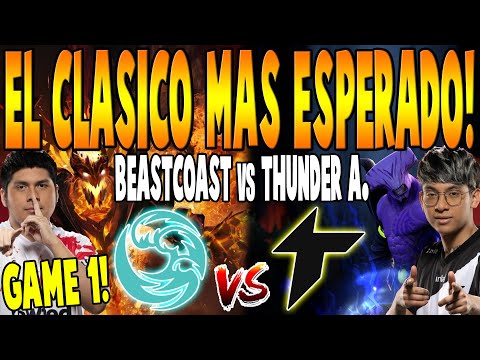 BEASTCOAST vs THUNDER AWAKEN [GAME 1] BO2 - EL CLASICO "K1 vs PAKAZS"- THE INTERNATIONAL 2022 DOTA 2