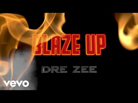 Dre Zee - Blaze Up (Official Video)