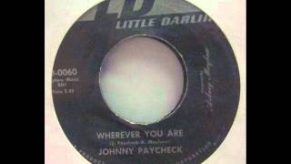 Johnny Paycheck "Wherever You Are"