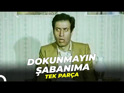 Dokunmayın Şabanıma | Kemal Sunal Eski Türk Filmi Tek Parça