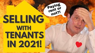 Selling property with tenants in 2021 - even if not paying rent!