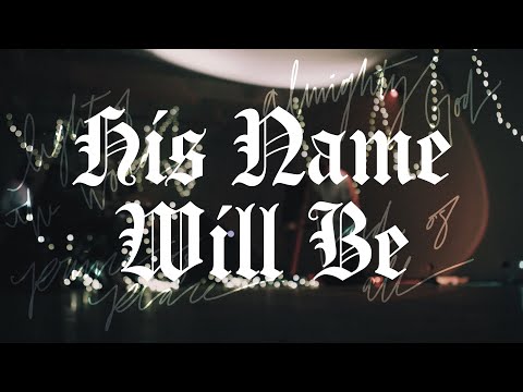 His Name Will Be (Lyric Video) - River Valley Worship