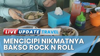 Kuliner Unik di Pangandaran, Bakso Rock N Roll Dibuat Menggunakan Racikan Khusus & Bahan Baku Sehat