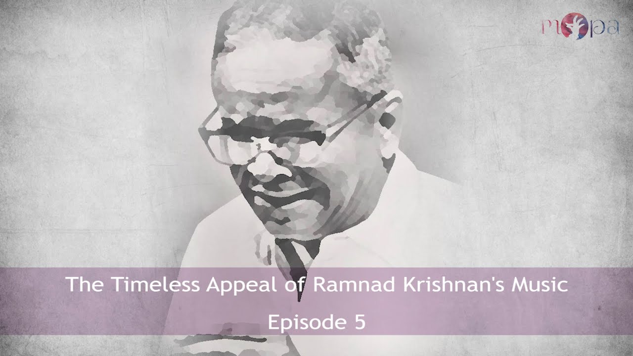 The Timeless Appeal of Ramnad Krishnan’s music Part 5 l Prasanna Venkatraman & Bharat Sundar l MOPA