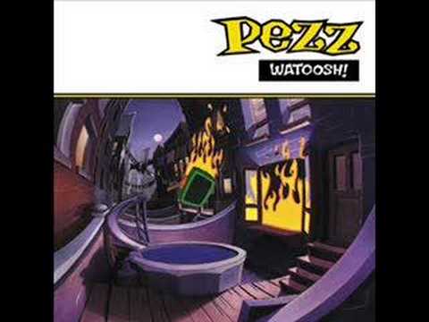 Pezz - When I was a little girl (Watoosh!)