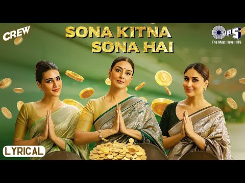 Sona Kitna Sona Hai | Crew | Tabu, Kareena Kapoor, Kriti | IP Singh, Nupoor, Akshay, IP