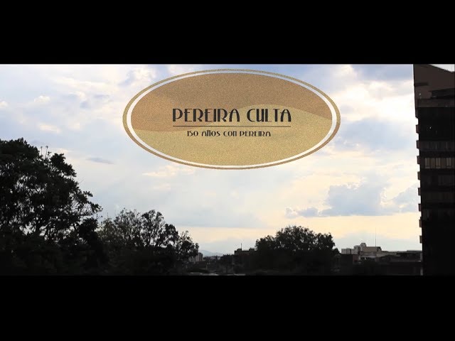 Pereira-Risaralda - Cultural 