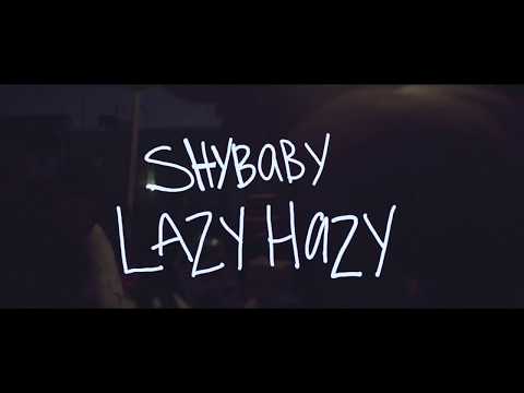 Shybaby // Lazy Hazy