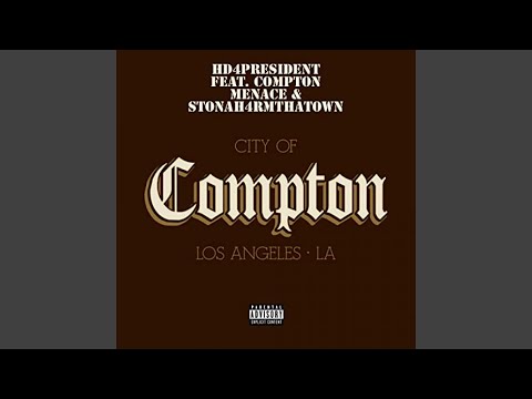 City of Compton ft. Compton Menace & Stonah4rmthatown
