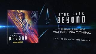 08 - The Dance Of The Nebula - Michael Giacchino - STAR TREK BEYOND