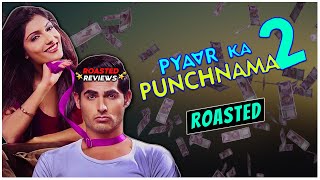 Pyaar Ka Punchnama 2 Replayed | Ishita Raj Sharma's Character | Roasted Reviews