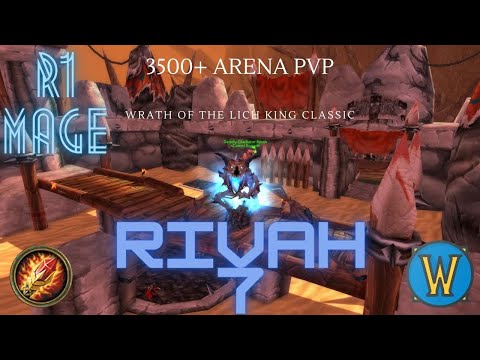 Rivah 7 - Rank 1 Frost Mage - Classic Wotlk 3500+ Arena PVP [REUPLOAD]