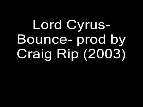 Lord Cyrus- Bounce