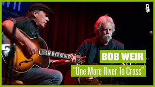 Bob Weir - One More River To Cross (Live on eTown)