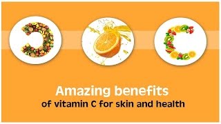 Amazing Benefits of Vitamin C For Skin and Health | Vitamin C
