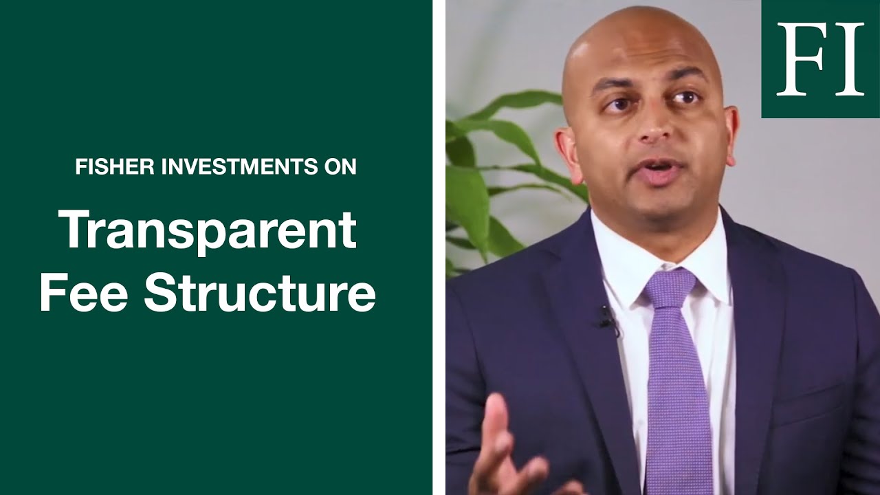 How You Benefit from Fisher Investments' Transparent Fee Structure