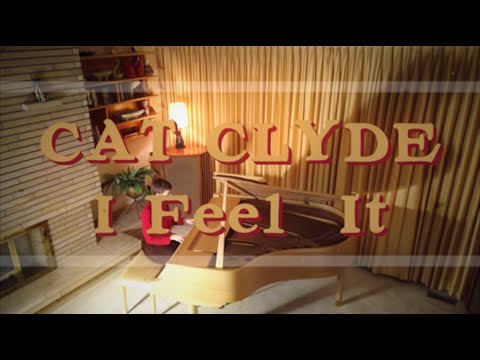 Cat Clyde - I Feel It (Official Video)