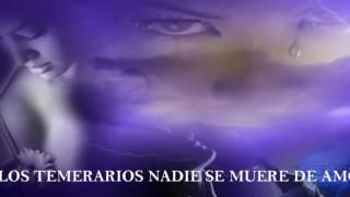 Nadie se muere de amor  Los temerarios