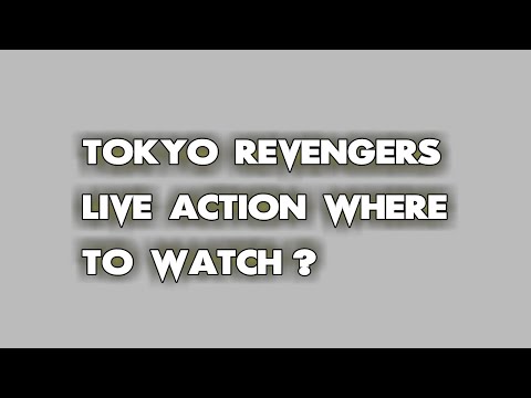 Tokyo Revengers Live Action Where To Watch? ALL WAYS to DO IT!!