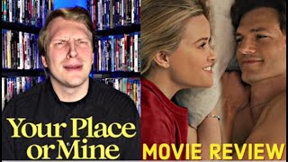 Your Place or Mine - Movie Review