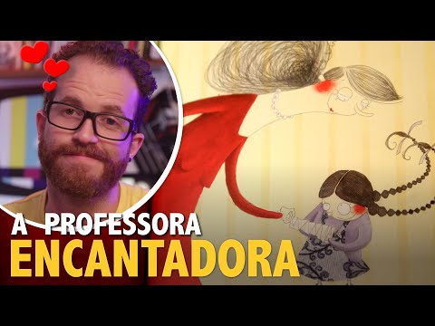 A professora encantadora, a arte de ensinar | Literatura infantil