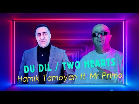 Hamik Tamoyan feat. Mr. Primo - Du Dil / Երկու սիրտ / Two Hearts / New Hit 2023