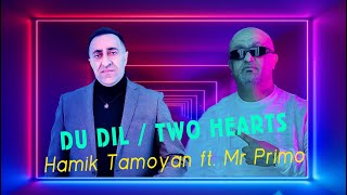 Hamik Tamoyan feat. Mr. Primo - Du Dil / Երկու սիրտ (2023)