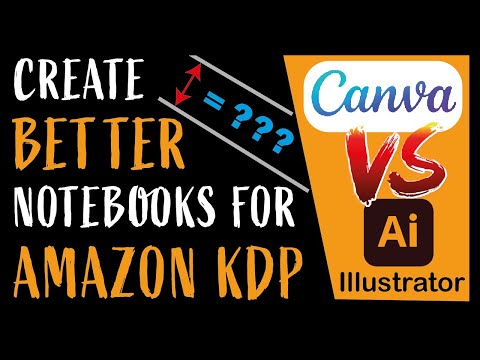 Amazon KDP Canva vs Adobe Illustrator Tutorial: How to Create Lined Paper Journal Notebook? [BETTER]